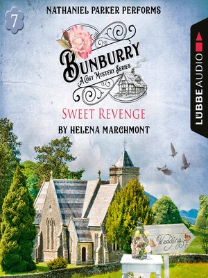 cover image of Bunburry--Sweet Revenge--A Cosy Mystery Series, Episode 7